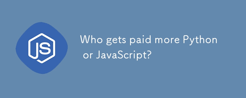 Who gets paid more Python or JavaScript?