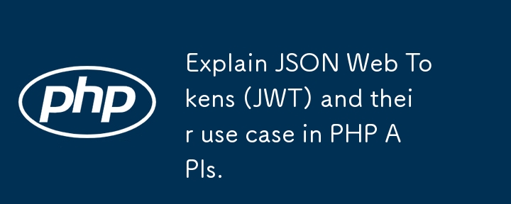 Explain JSON Web Tokens (JWT) and their use case in PHP APIs.