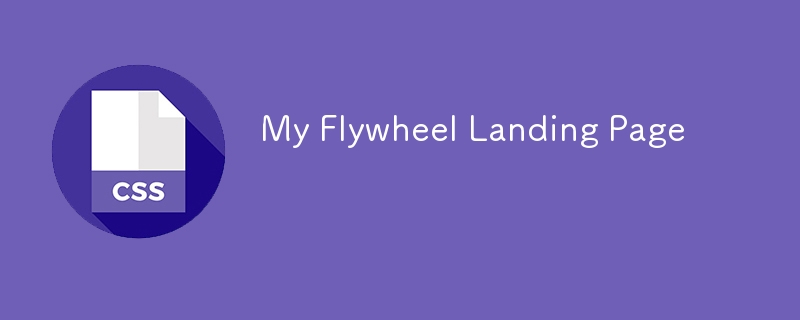 My Flywheel Landing Page 