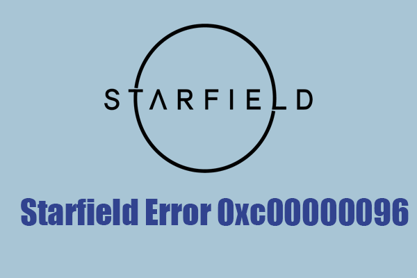 固定的！如何摆脱Starfield错误0xc00000096？