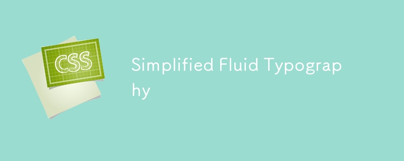 Simplified Fluid Typography