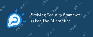 Evolving Security Frameworks For The AI Frontier
