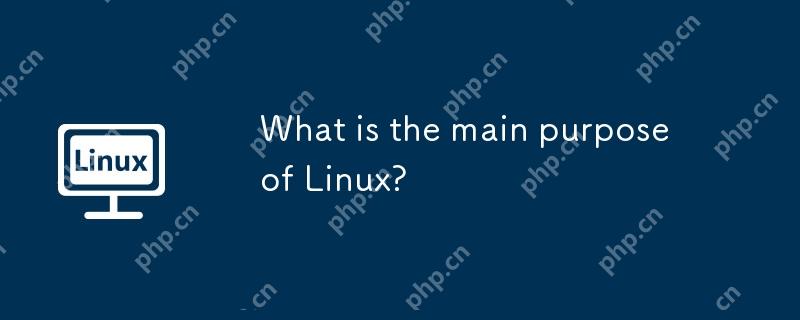 What is the main purpose of Linux?