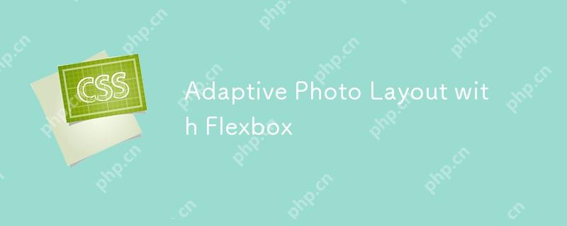 Adaptive Photo Layout with Flexbox