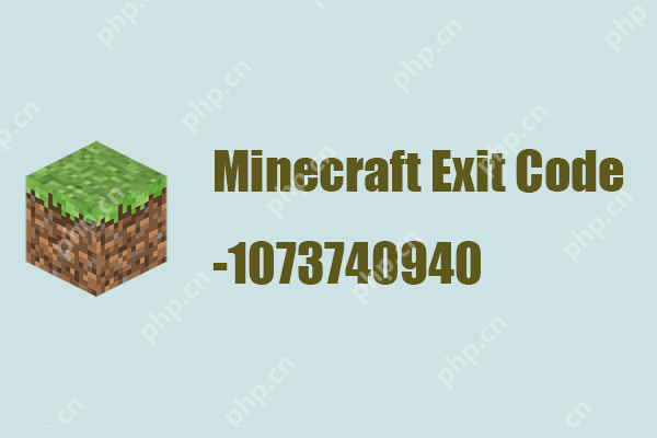 Minecraft Exit Code -1073740940: What Is It and How to Fix It? - MiniTool