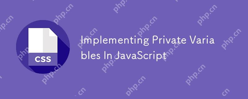Melaksanakan pembolehubah swasta di JavaScript