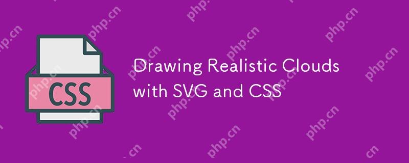 Drawing Realistic Clouds with SVG and CSS 