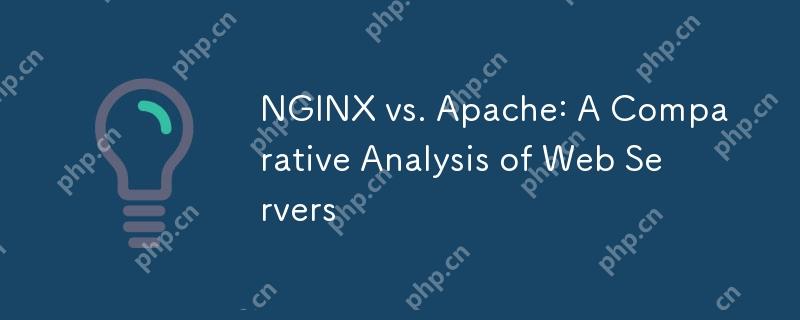 NGINX vs. Apache: A Comparative Analysis of Web Servers