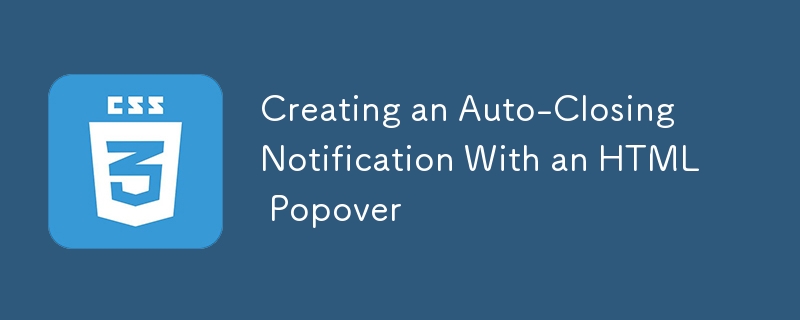 Creating an Auto-Closing Notification With an HTML Popover-CSS Tutorial ... image.