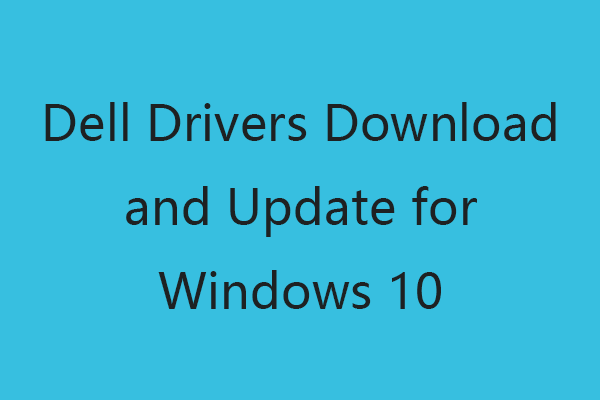 Dell Drivers Download and Update for Windows 10 (4 Ways)-Computer ...