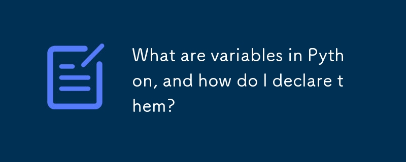 What are variables in Python, and how do I declare them?-Python ...