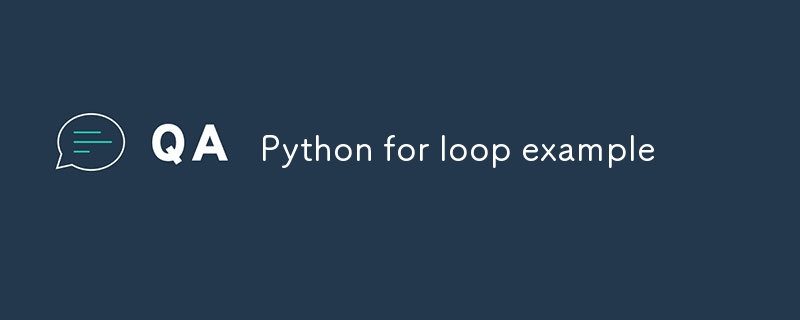 Python for loop example-Python Tutorial-php.cn