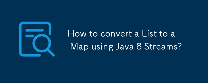 How to convert a List to a Map - 175277653294273