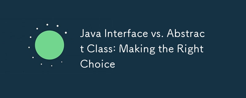 Java Interface vs. Abstract Class: Making the Right Choice-javaTutorial ...
