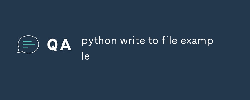 python write to file example-Python Tutorial-php.cn