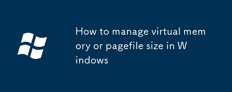How to manage virtual memory or pagefile size in Windows-Windows Series ...