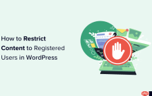如何在 WordPress 中限制注册用户的内容（2 种方法）