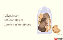 如何设置、获取和删除 WordPress Cookie（像专业人士一样）