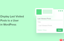 如何在 WordPress 中向用户显示上次访问的帖子