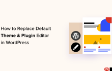 如何替换 WordPress 中的默认主题和插件编辑器