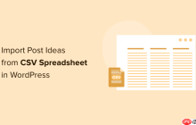 如何在 WordPress 中从 CSV 电子表格导入帖子创意
