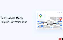7 个适用于 WordPress 的最佳 Google 地图插件（大多数是免费的）