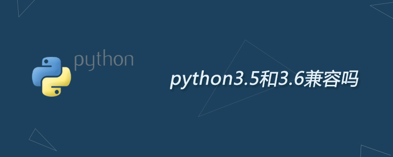 Are python3.5 and 3.6 compatible?