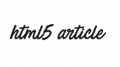 What is the article tag in HTML5? Where is the article element used in HTML5?