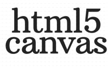 html5 canvas标签的作用以及canvas标签的历史由来介绍