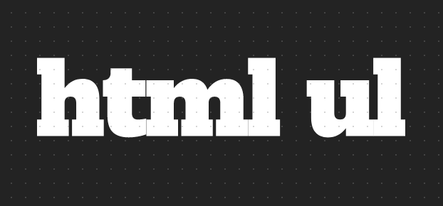 HTML ul标签的什么意思？HTML ul标签的作用详解