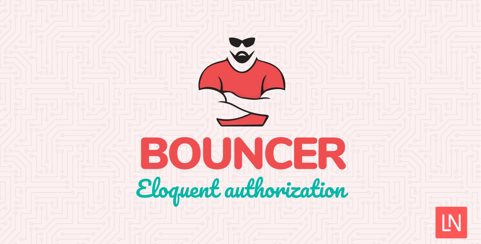Laravel扩展推荐：角色和权限管理工具“Bouncer”