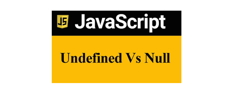 javascript中的undefined和null有什么区别