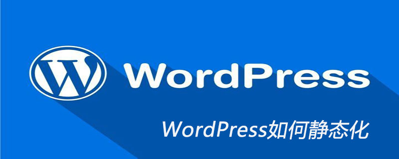 Comment rendre WordPress statique