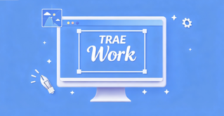 Trae Work智能功能怎么使用教程