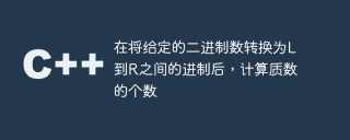 After converting the given binary number into a base between L and R, calculate the number of prime numbers