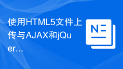 Utilisation du téléchargement de fichiers HTML5 avec AJAX et jQuery