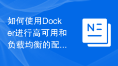 How to use Docker for high availability and load balancing configuration