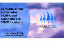 Karmada被华为云推荐，正式加入CNCF孵化计划，成为开源项目
