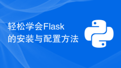 Easily learn how to install and configure Flask