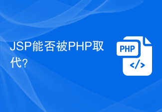 JSP peut-il être remplacé par PHP ?