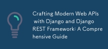 Erstellen moderner Web-APIs mit Django und Django REST Framework: Ein umfassender Leitfaden