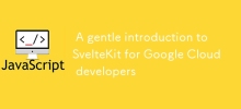 A gentle introduction to SvelteKit for Google Cloud developers