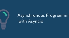 Asynchronous Programming with Asyncio