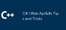 C# | Web Api&#s Tips and Tricks