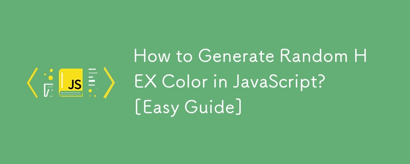 How to Generate Random HEX Color in JavaScript? [Easy Guide]-JS ...