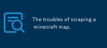 The troubles of scraping a minecraft map.