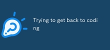 Trying to get back to coding