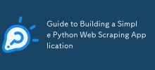 Panduan Membina Aplikasi Mengikis Web Python Mudah