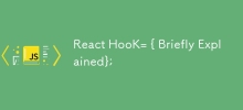 React HooK= { Briefly Explained};
