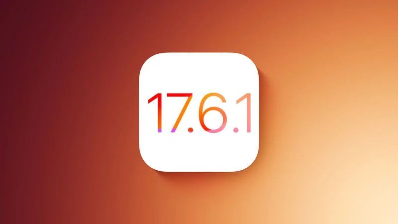 苹果重发 iOS / iPadOS 17.6.1 更新,修复高级数据保护错误